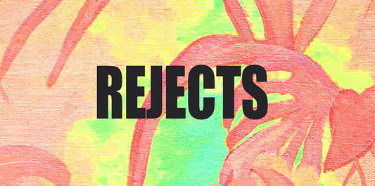 REJECTS: Get rejected – but make it art!