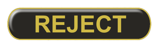 REJECT Pin Badge