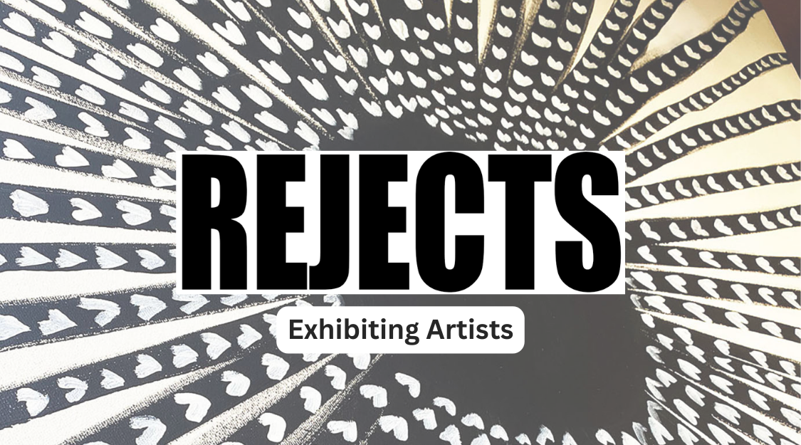 REJECTS - Exhibiting artists – ArtFriend