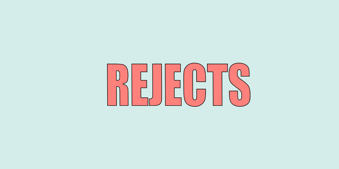 REJECTS FAQs