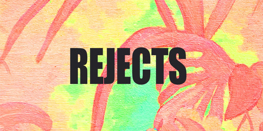 REJECTS