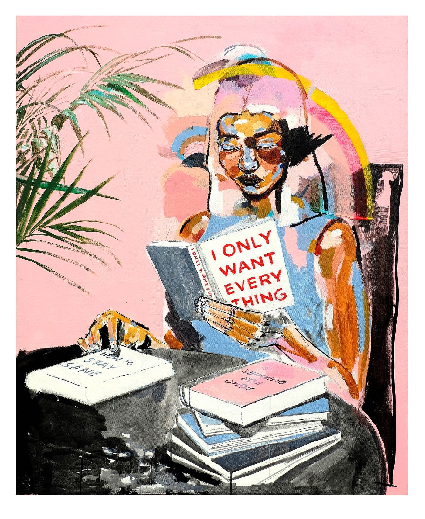 I Only Want Everything (Print)